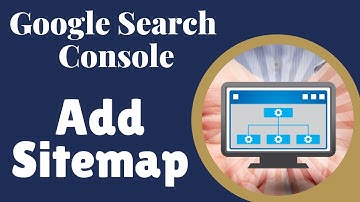 How to add a Sitemap to Google Webmaster Tools