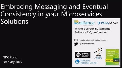 Embracing Messaging and Eventual Consistency in your Microservices Solutions - Michele Bustamante