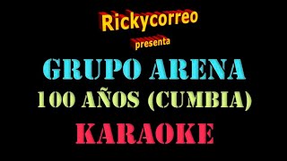 Grupo Arena - 100 Años Version Cumbia - Karaoke Demo