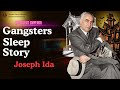 Gangster Stories For Sleep  Joseph Ida The Philadelphia Mob's Ghost Boss &amp; His Silent Empire