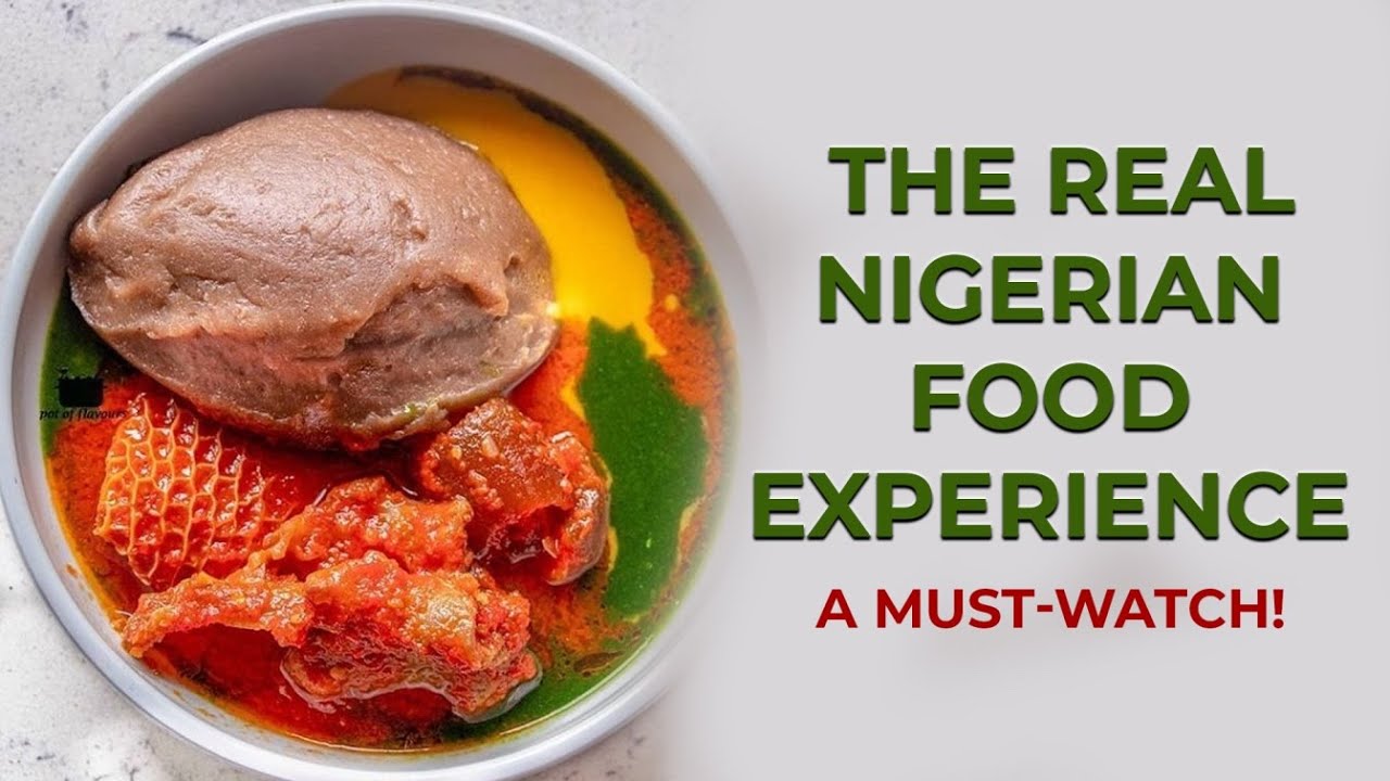 Nigerian Food: The Tasty Story You’ve Never Heard! | Documentary