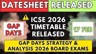 ICSE 2026 Datesheet Released 🎈Gap Days Strategy ✨️