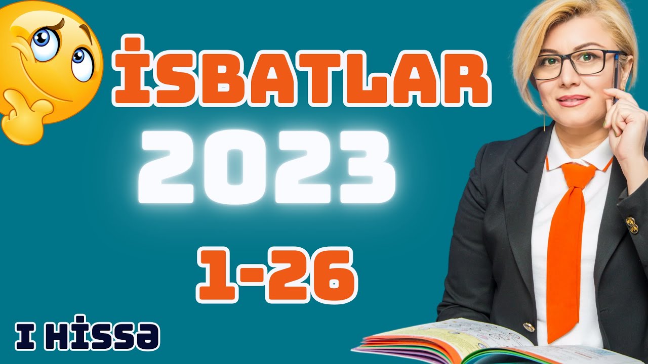 2023 DİM 1 Cİ HİSSƏ İSBATLAR.