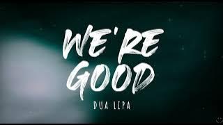 Download lagu Dua Lipa - We're Good (Lyrics) 1 Hour