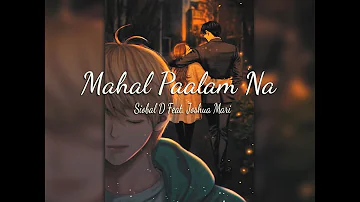 mahal paalam na Siobal D x Joshua Mari