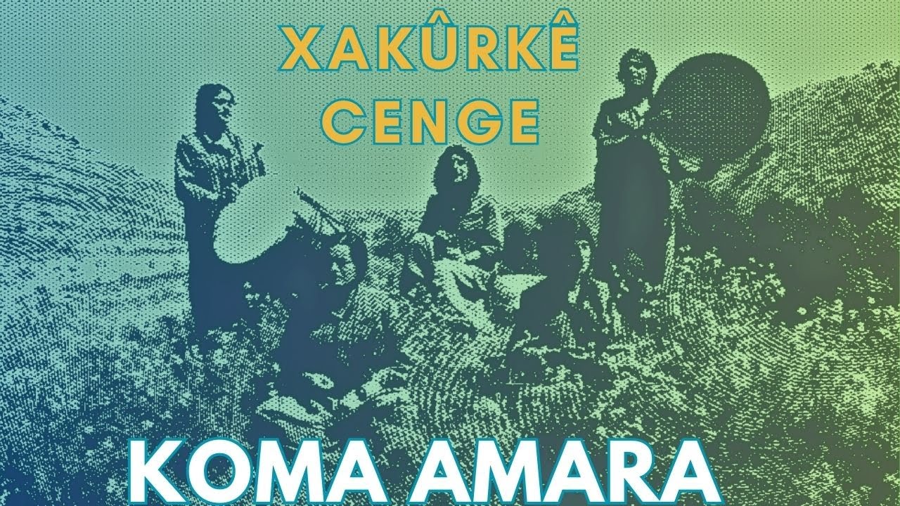Koma Amara - Xakûrkê Cengê