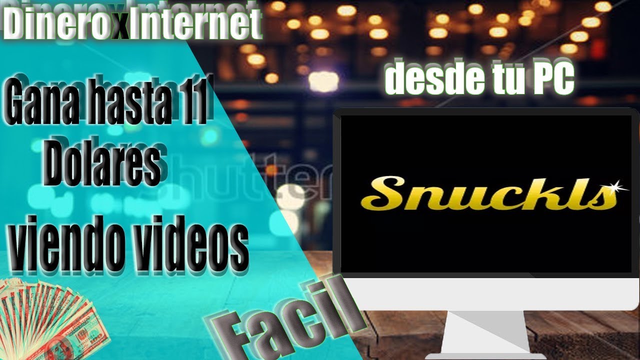 Gana a diario con "Snuckls"  2017 | Dinero X Internet