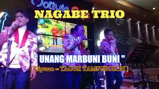 🔴UNANG MARBUNI BUNI || Cover:NAGABE TRIO || Ciptaan:TAGOR TAMPUBOLON