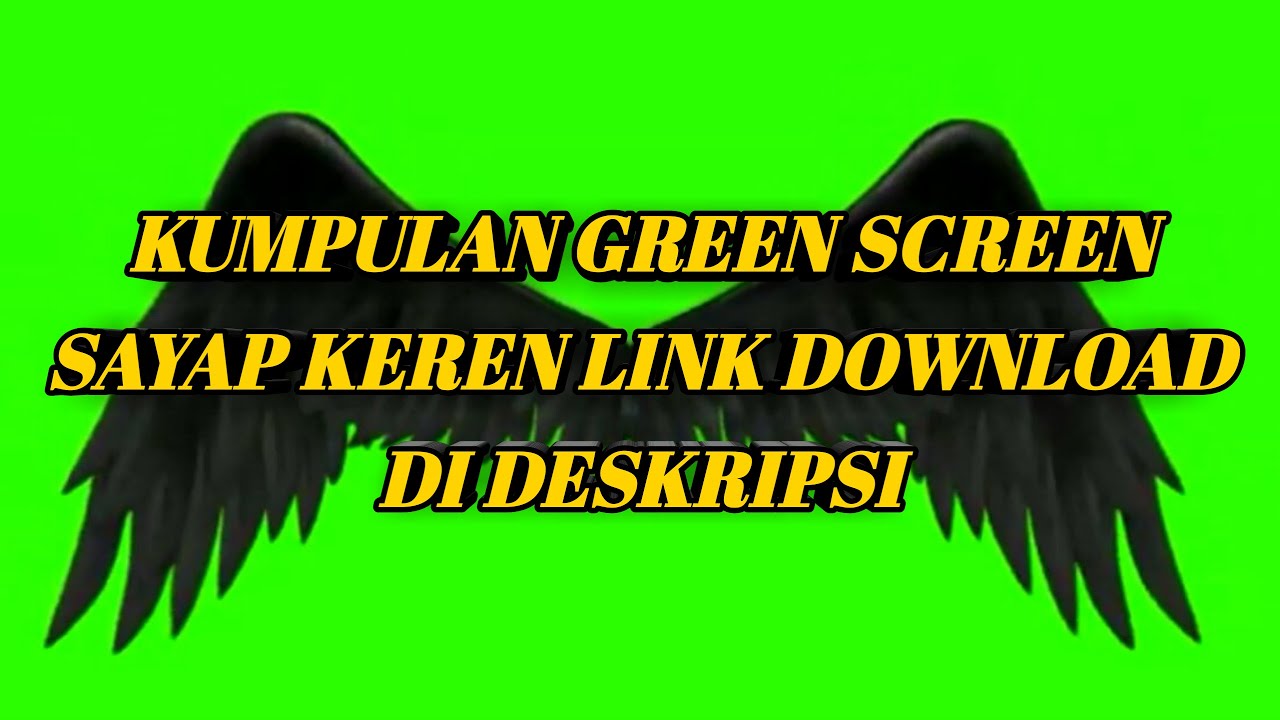 KUMPULAN GREEN SCREEN SAYAP YouTube