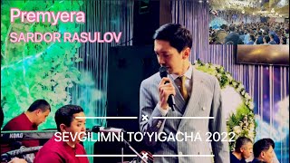 Sardor Rasulov - Sevgilimni To’yigacha (Premyera) 2022 | Сардор Расулов - Севгилимни Туйигача 2022