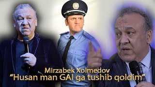 : Mirzabek Xolmedov - Husan, man gaiga tushib qoldim..