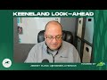 Keeneland Look-Ahead with Jeremy Plonk for Saturday, October 11, 2025