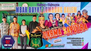 LIVE MALAM✅SANDIWARA'DARMA SAPUTRA'🔴'UNJUNGAN MBAH BUYUT LUMBUNG DALEM'🔴PLUMBON-INDRAMAYU 02/06/2024