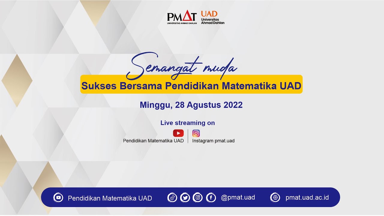 Semangat Muda Sukses Bersama Pendidikan Matematika UAD - YouTube