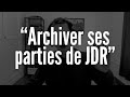 Chroniquer ses parties de jdr - jeu de rôle