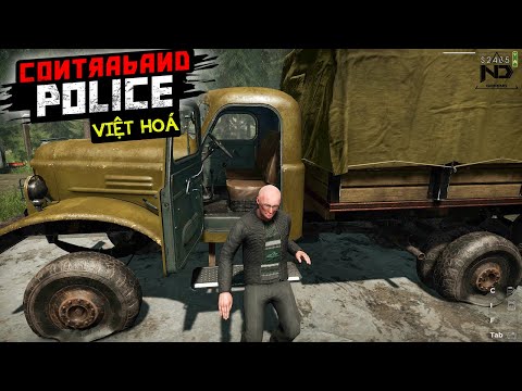 Contraband Police Việt Hoá #3 – Tuần Tra Biên Giới, Sự Lựa Chọn Khó Khăn