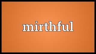 Mirthful Meaning