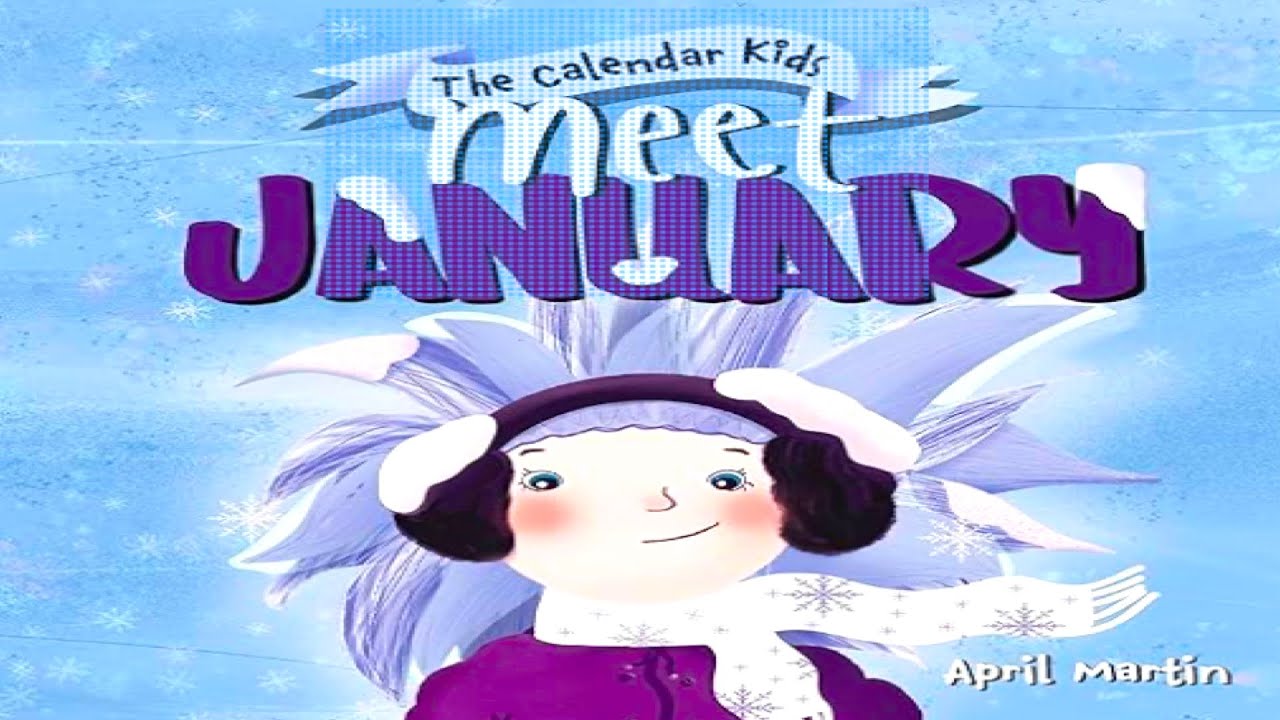 Kids Book Read Aloud Meet January Book 1 Of The Calendar Kids Series