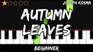 Joseph Kosma - Autumn Leaves - Easy Beginner Piano Tutorial - For 1 Hand