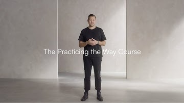 Introducing the Practicing the Way Course