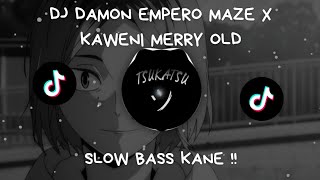 Dj Damon Empero Maze X Kaweni Merry Old tsukatsu