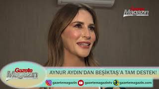 AYNUR AYDIN'DAN BEŞİKTAŞ'A TAM DESTEK!