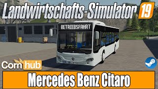 LS19 Modvorstellung - Mercedes Benz Citaro - LS19 Mods