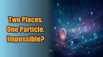 Quantum Superposition: The Particle in Two Places at Once [Explained Simply]