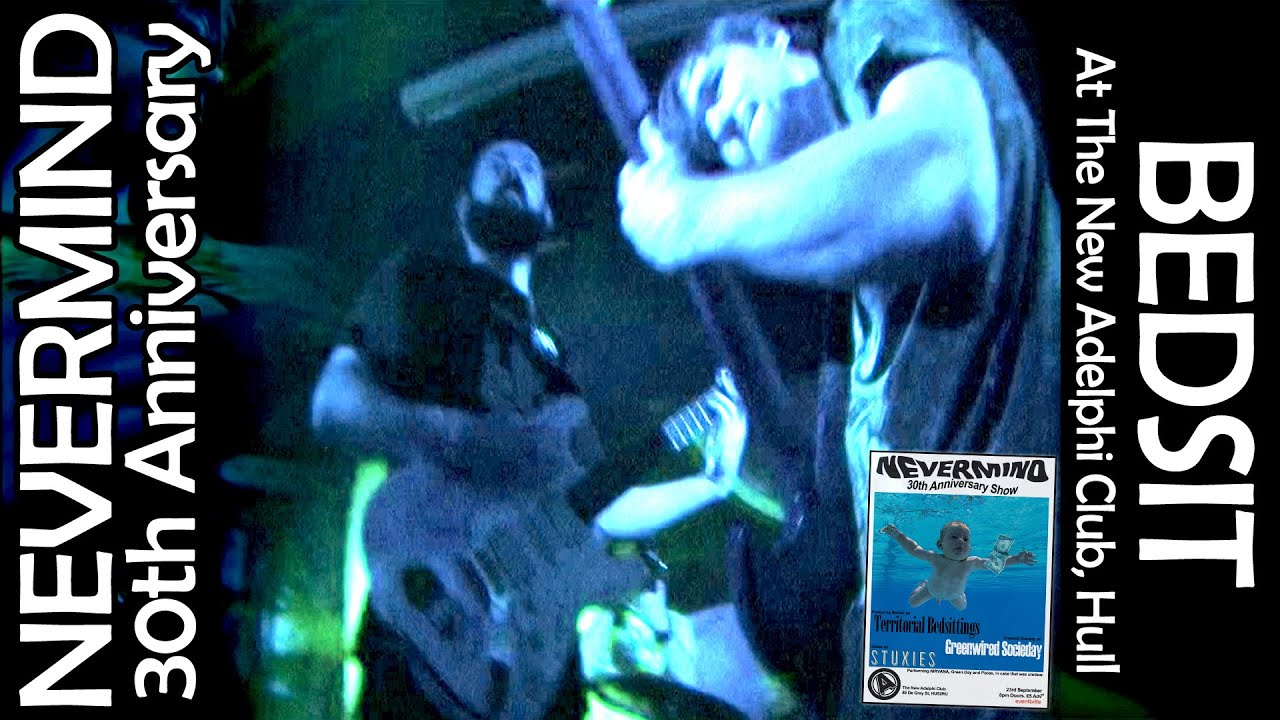 BEDSIT - Nirvana's 'Nevermind' 30th Anniversary Show - The New Adelphi Club, Hull 09/2021