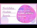 Tomggg &amp; ena mori / いちごミルク (Norichika Hoshio Remix)