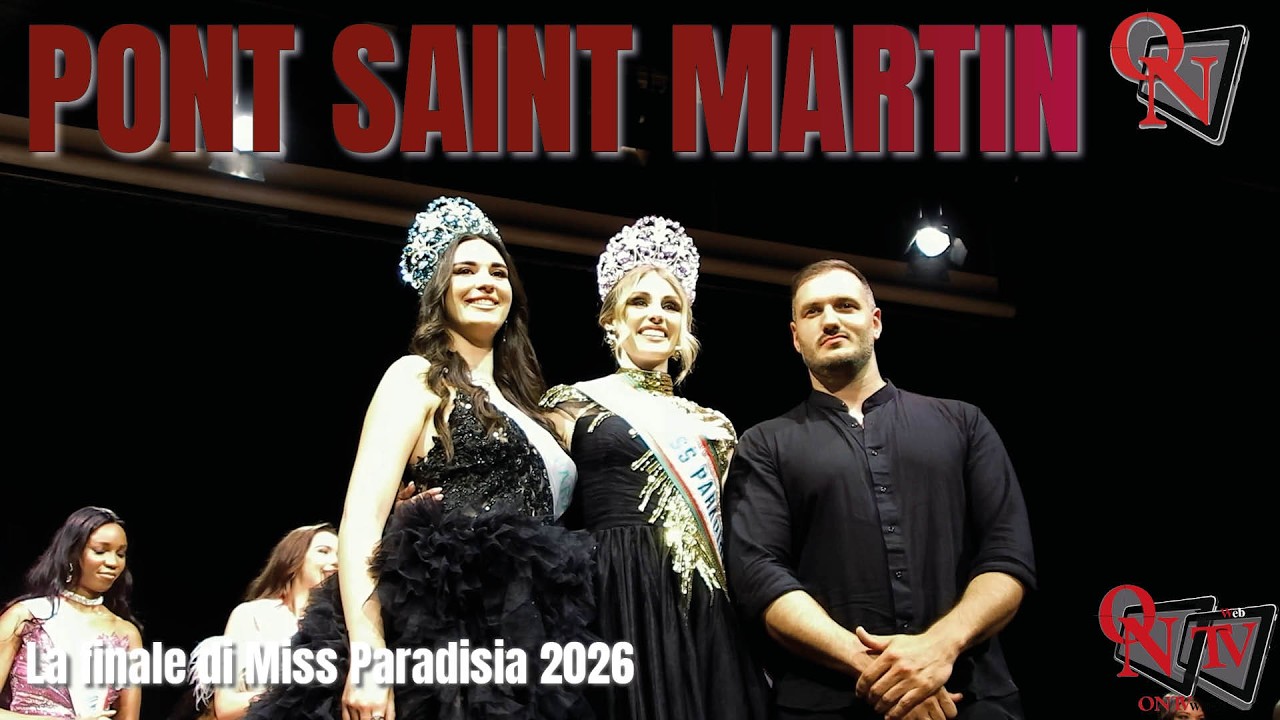 PONT SAINT MARTIN - La finale di Miss Paradisia 2026