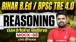 Bihar B.Ed Class 2026 | BPSC TRE 4.0 PRT (1-5) Reasoning Classes 2026 | Reasoning Mock-05 | DK Sir