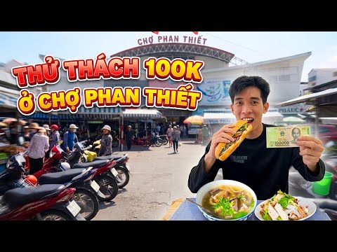 Chợ Phan Thiết | Thử Thách 100K
