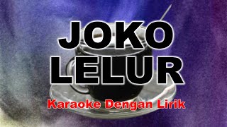 JOKO LELUR | Didi Kempot | Karaike Dengan Lirik |