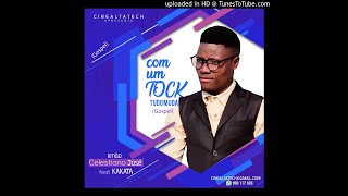 Celestino Jose ft Kapakata---Com Tock Tudo Muda