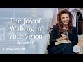 The Joy of Walking in Your Vision - Carrie Pickett - Life Foundations: Episode 19