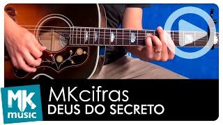 DEUS DO SECRETO - Cifra Simplificada 1 tom abaixo - MK CIFRAS