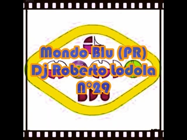 洋楽 Roberto Lodola Mondo Blu The Golden Year Mondo Blu (PR) Dj Roberto Lodola N°29 - YouTube