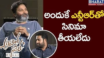 Reason Why it Took Time Making Film With Jr NTR  - #Trivikram | #AravindaSametha Team Interview