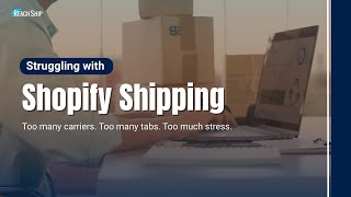 Reachship Multi-Carrier Shopify Shipping App Free & Easy Shipping