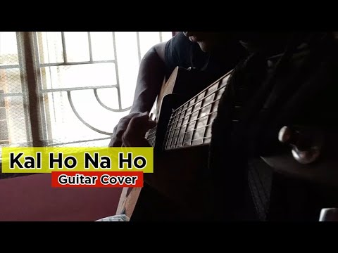 Kal ho na ho Guitar cover