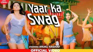 Yaar Ka Swag | Anjali Raghav | Latest Haryanvi Songs Haryanavi 2020 | Chanda Video