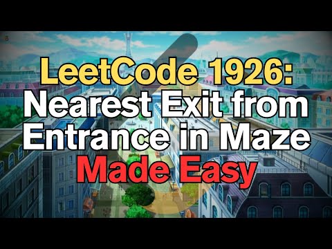 LeetCode 1926: Nearest Exit from Entrance in Maze Made Easy For Complete Beginners – Python Tutorial