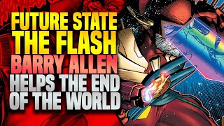 Barry Allen Helps The End Of The World | Future State: The Flash (Part 2)