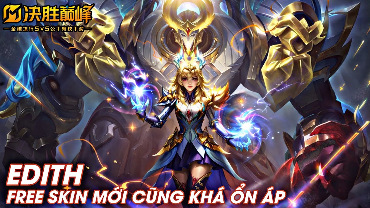 [ MLBB China ] Trải Nghiệm Free Epic Skin Của Edith Vừa Ra Mắt (Vân Tế Chiến Ca)