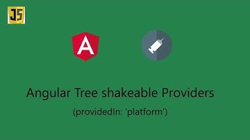 Angular 11 project - Tree shakable providers - Platform providers