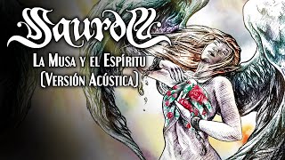 SAUROM | LA MUSA Y EL ESPÍRITU (ACÚSTICO) | CON LETRA