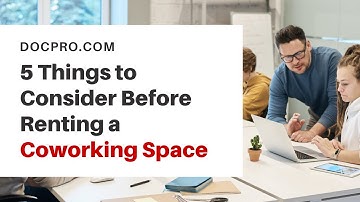 5 Things to Consider Before Renting a Coworking Space
