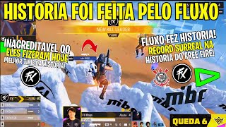 RECOOORD HISTORICOO! FLUXO FEZ O MELHOR DIA DA HISTORIA DO FREE FIRE! SURREAL O DREAM TEAM DO FLUXO!