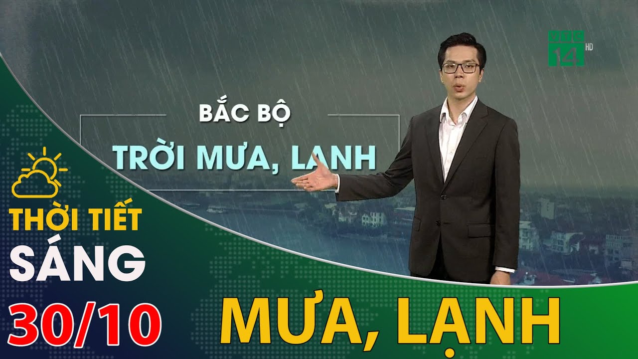 Thời tiết hôm nay 30/10/2020: Bắc Bộ mưa kèm theo gió... - youtube